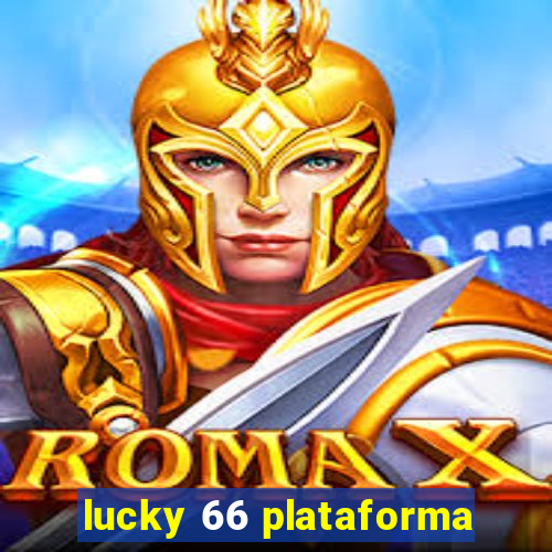 lucky 66 plataforma